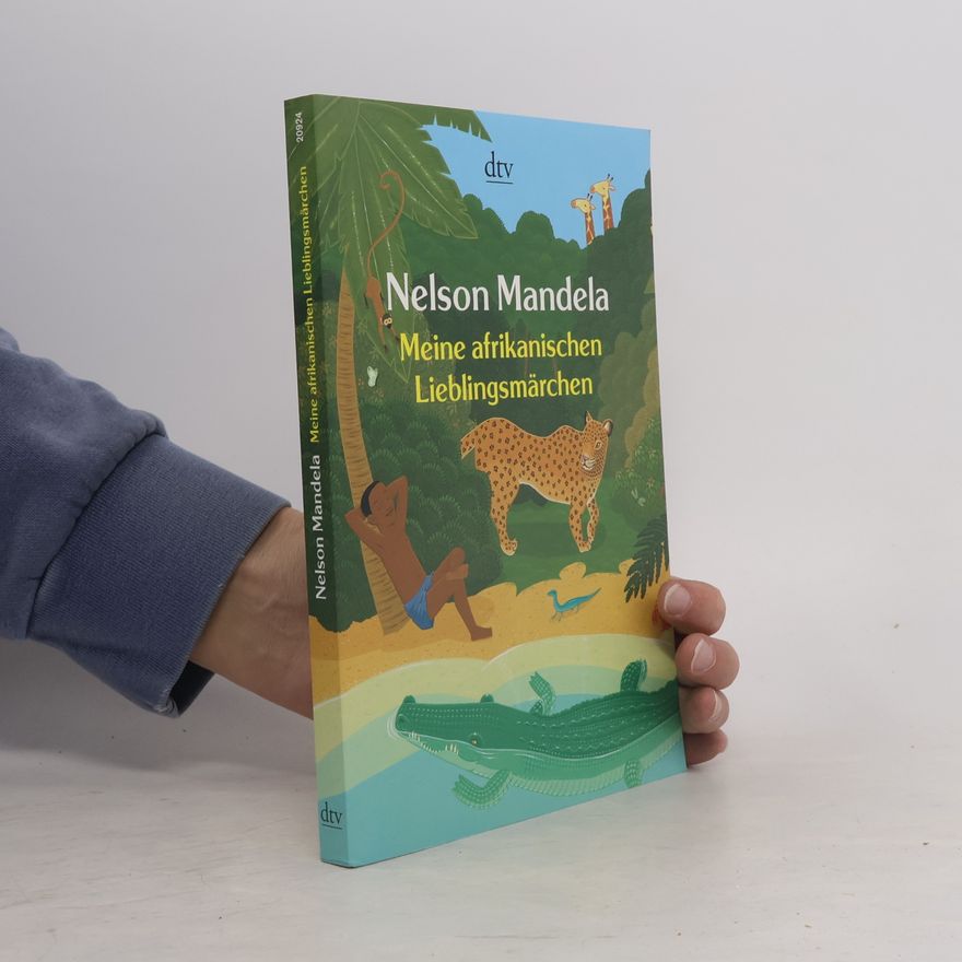 Nelson Mandela Meine afrikanischen Lieblingsmärchen