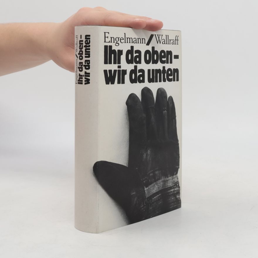 Bernt Engelmann Ihr da oben, wir da unten