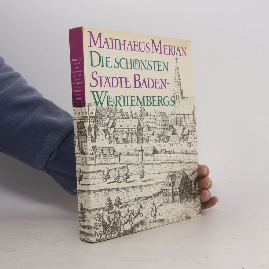 Matthaeus Merian Die schönsten Städte Baden-Württembergs