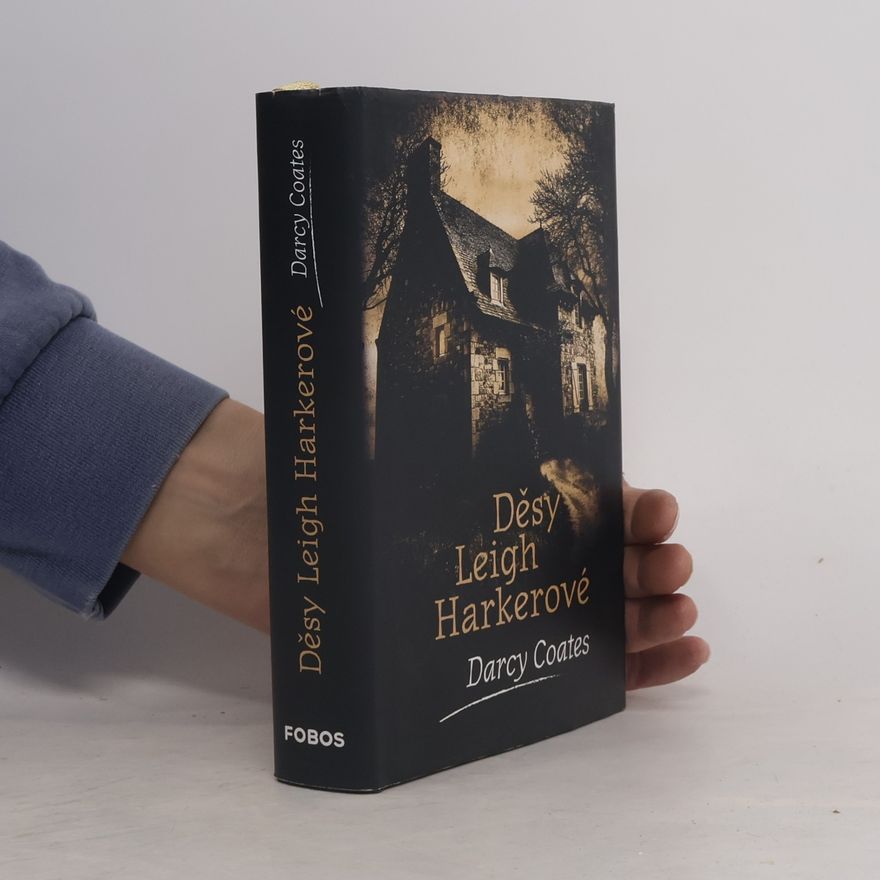 Darcy Coates Děsy Leigh Harkerové