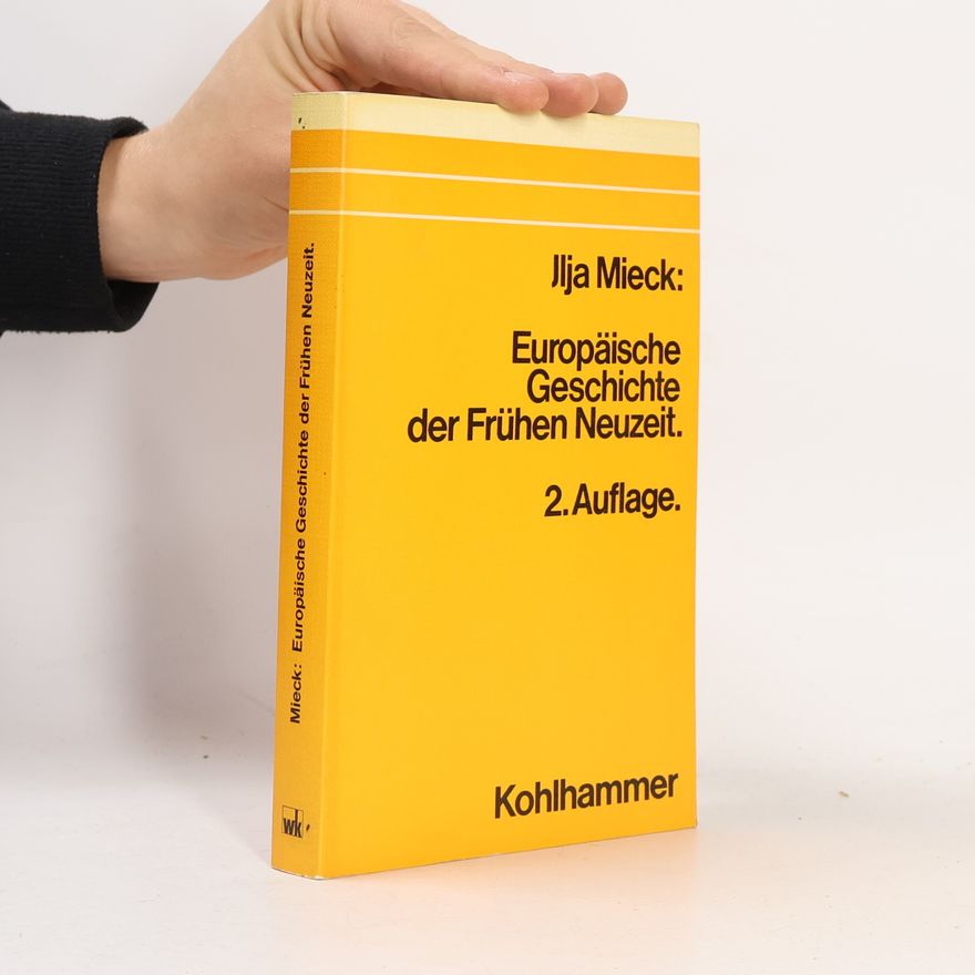 Ilja Mieck Europäische Geschichte der frühen Neuzeit - 2. Auflage