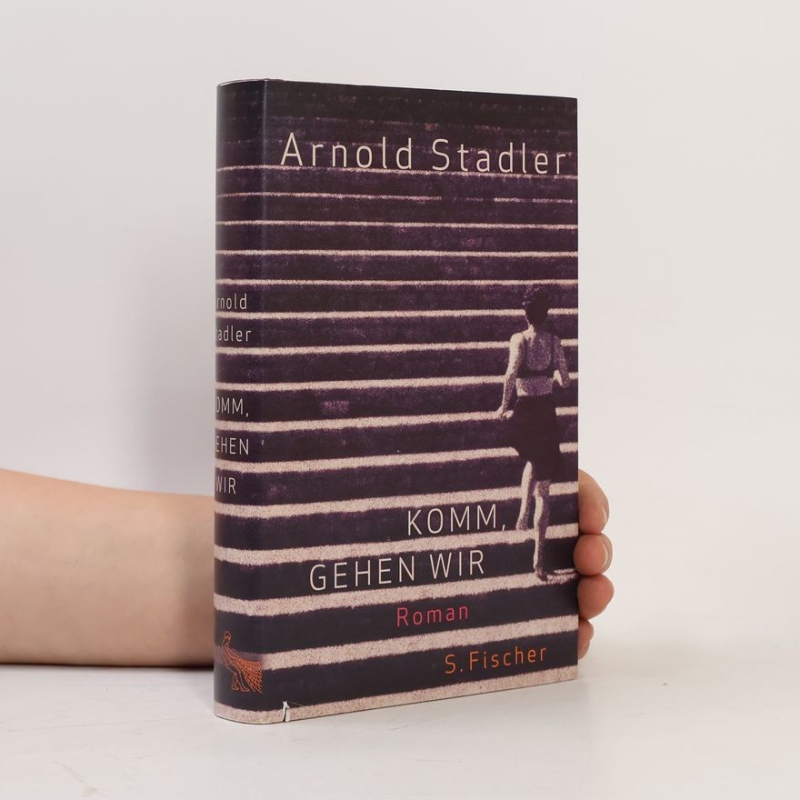 Arnold Stadler Komm, gehen wir