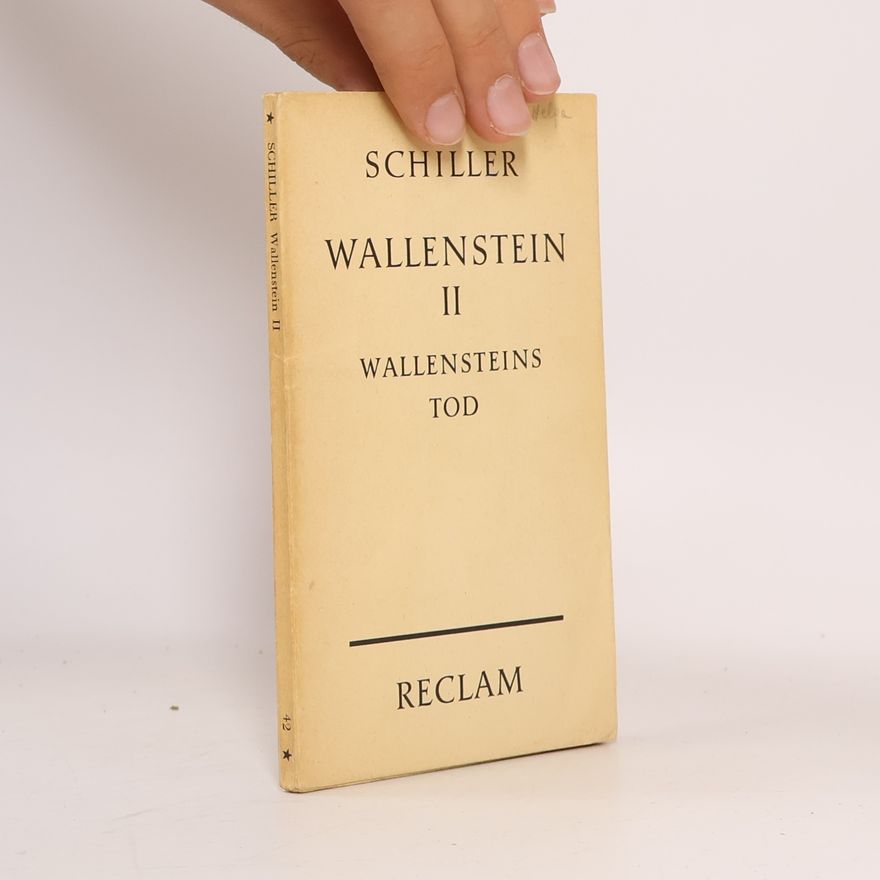 Friedrich Schiller Wallenstein II. Wallensteins Tod