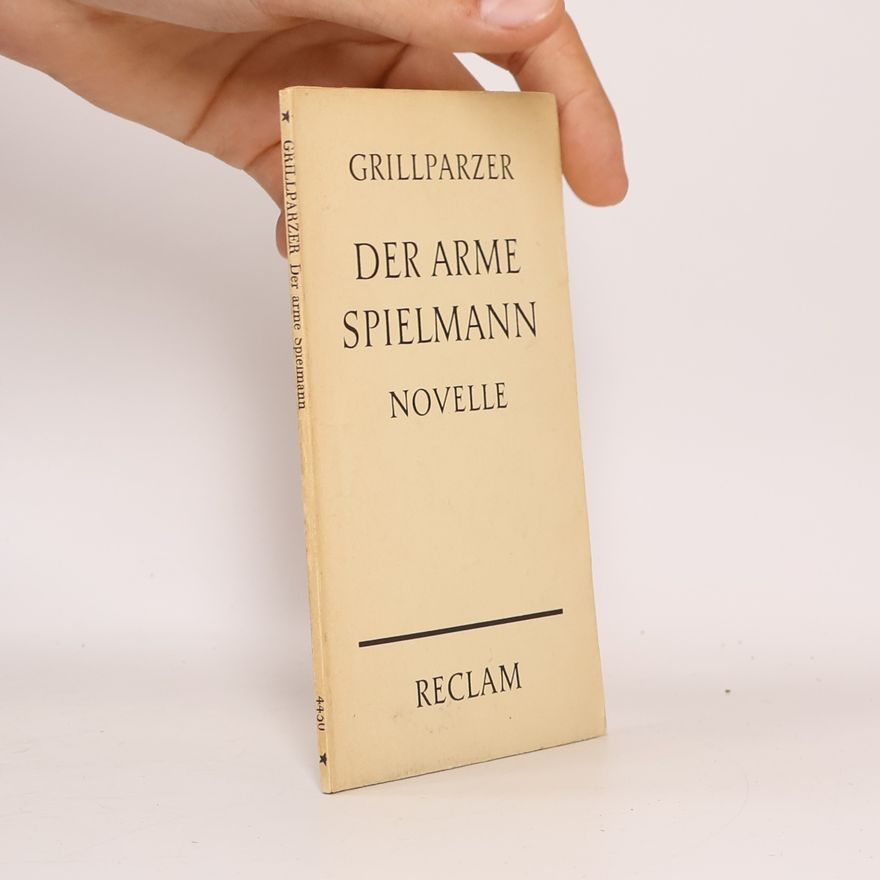 Franz Grillparzer Der Arme Spielmann