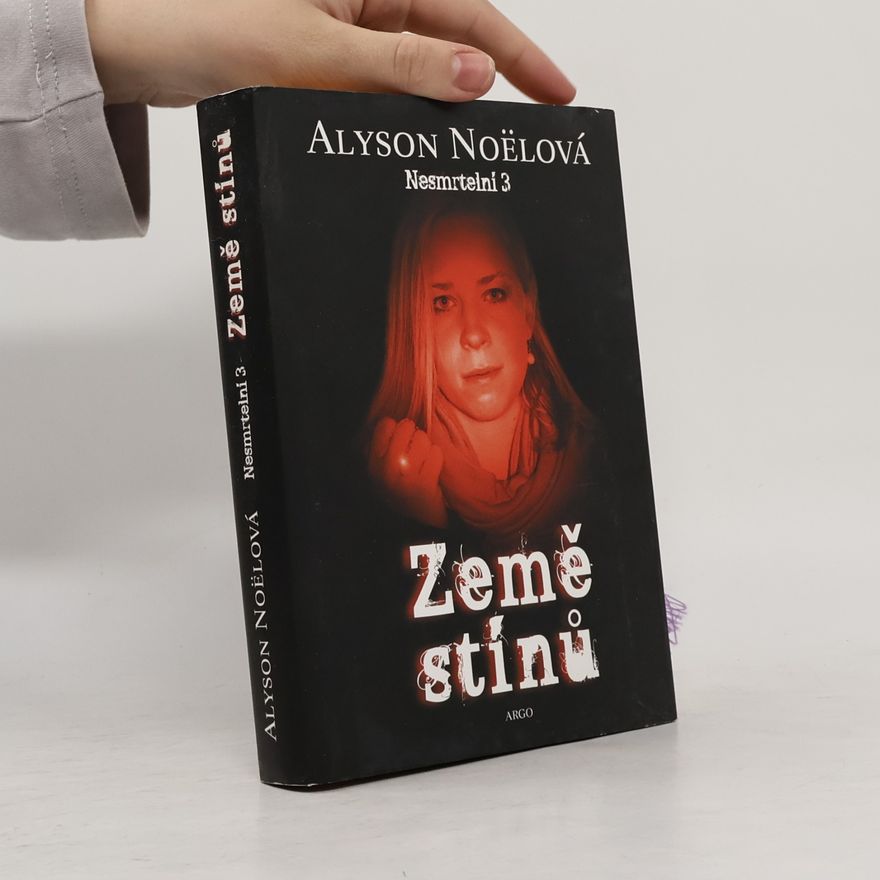 Alyson Noël Země stínů. Nesmrtelní 3