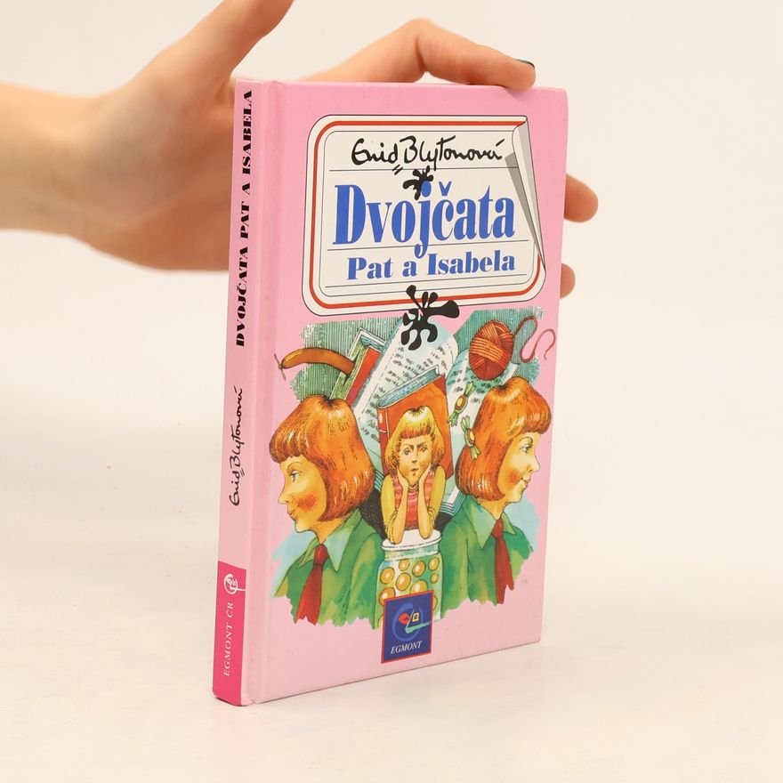 Enid Blyton Dvojčata Pat a Isabela: Druhý ze série příběhů ze školy St. Clare