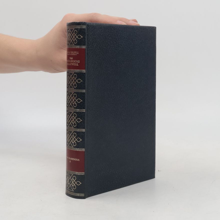 Lew Nikolajewitsch Tolstoi Das erzählerische Gesamtwerk 9. Anna Karenina II.