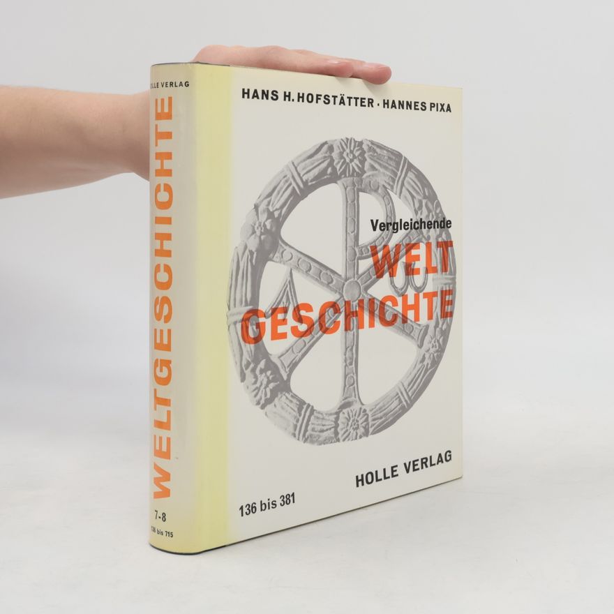 Hans H. Hofstätter Vergleichende Weltgeschichte 383 bis 715