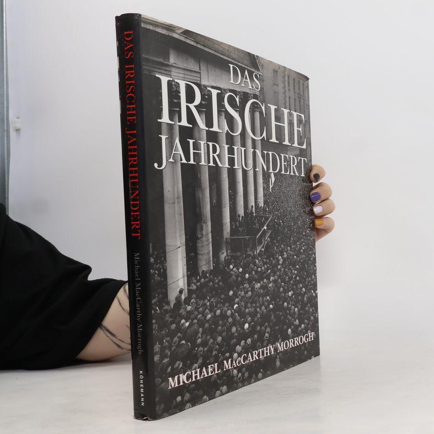 Michael MacCarthy-Morrogh Das irische Jahrhundert