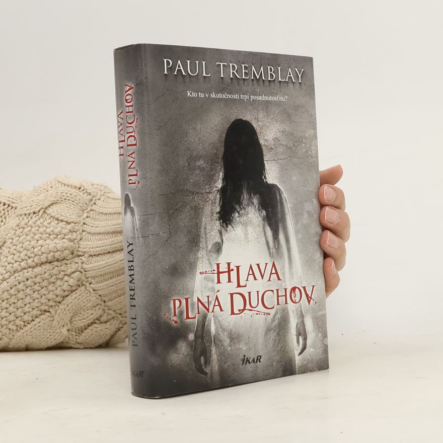 Paul Tremblay Hlava plná duchov