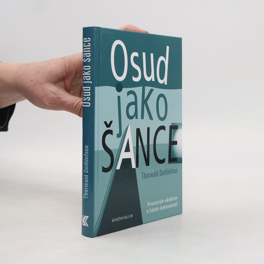 Thorwald Dethlefsen Osud jako šance