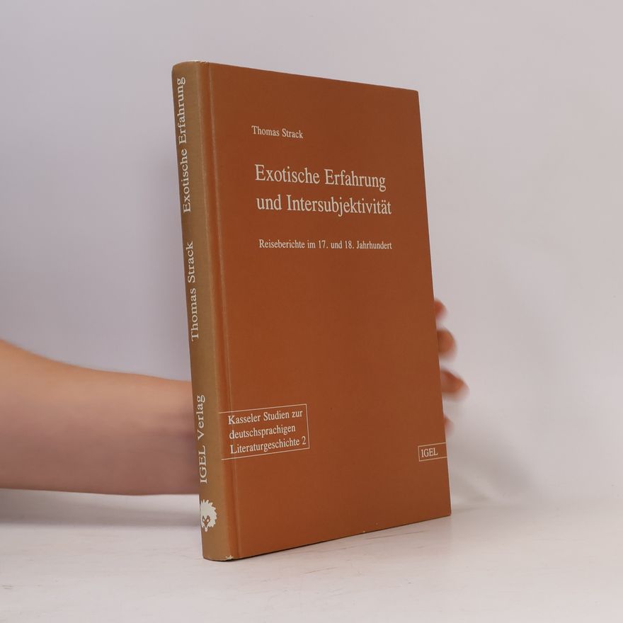 Thomas Strack Exotische Erfahrung und Intersubjektivität