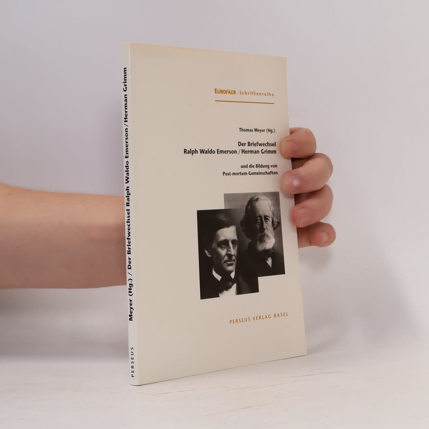 Herman Grimm Der Briefwechsel Ralph Waldo Emerson / Herman Grimm