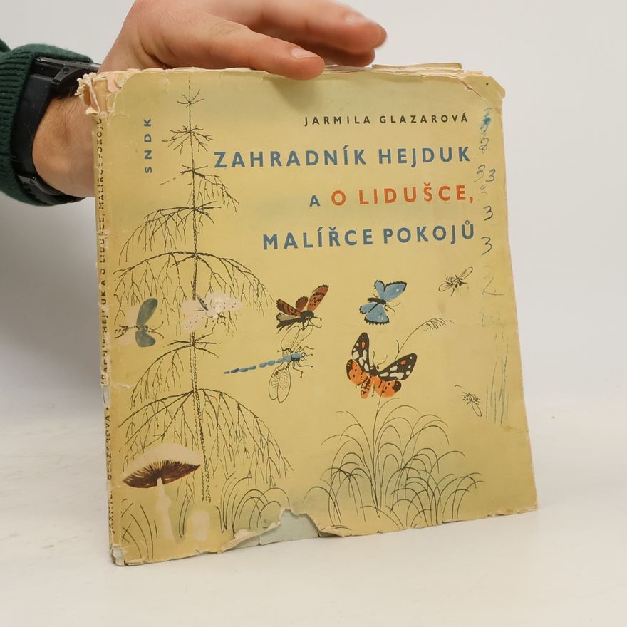 Jarmila Glazarová Zahradník Hejduk a O Lidušce, malířce pokojů