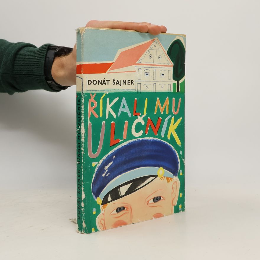 Donát Šajner Říkali mu uličník