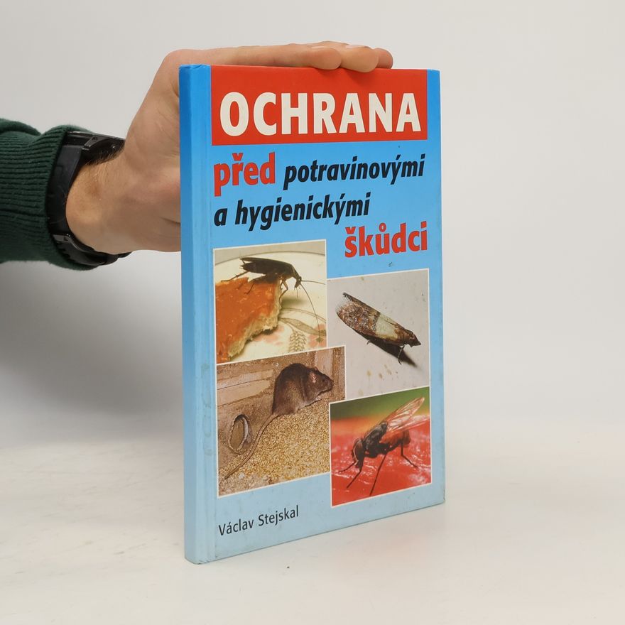 Václav Stejskal Ochrana před potravinovými a hygienickými škůdci