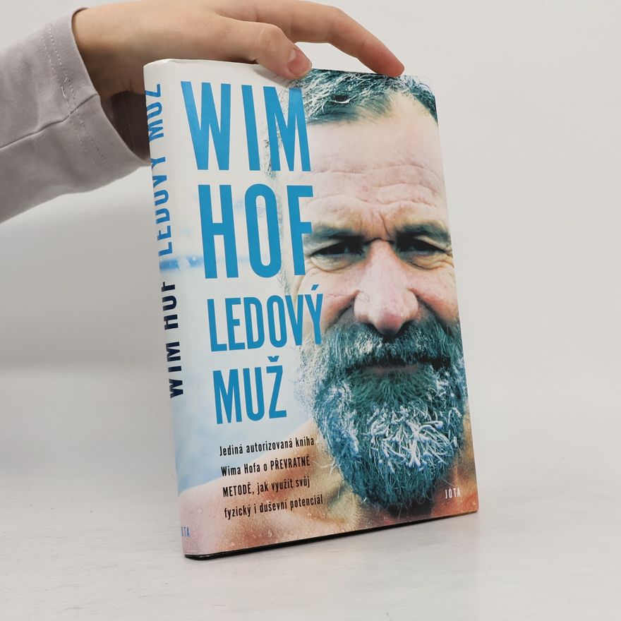 Wim Hof Wim Hof. Ledový muž