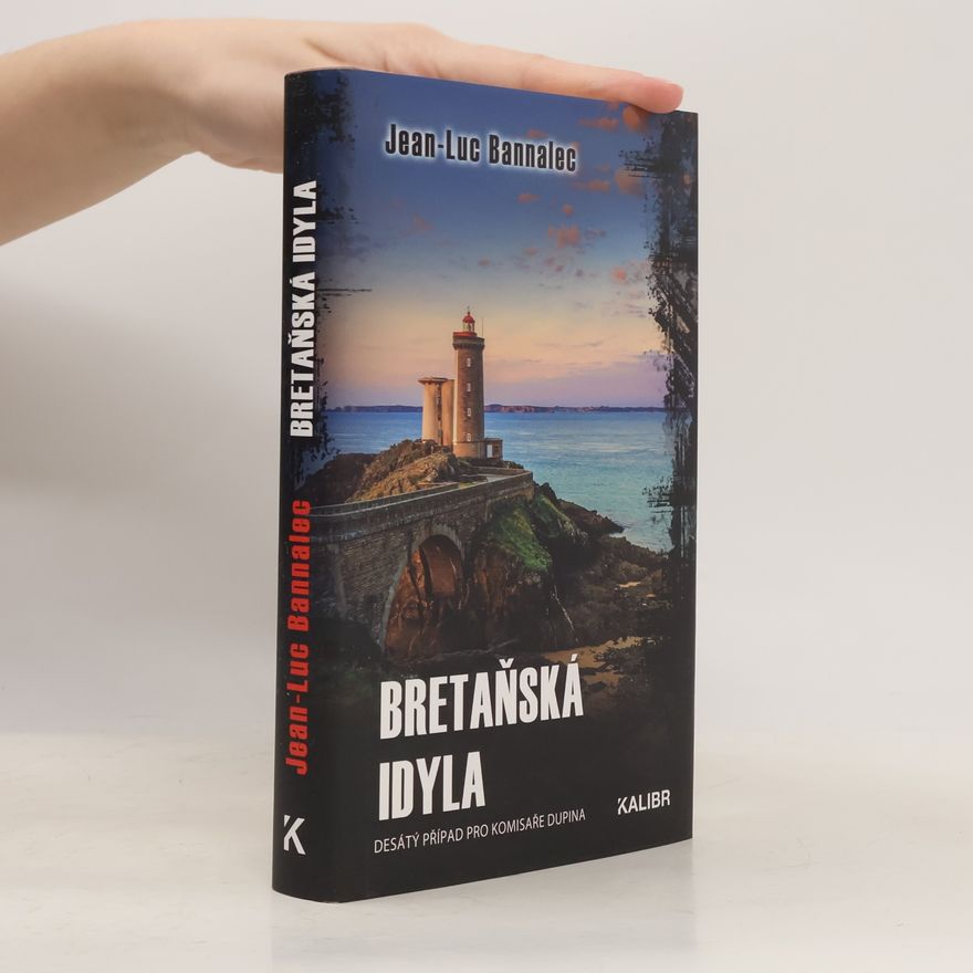 Jörg Bong Bretaňská idyla : desátý případ pro komisaře Dupina