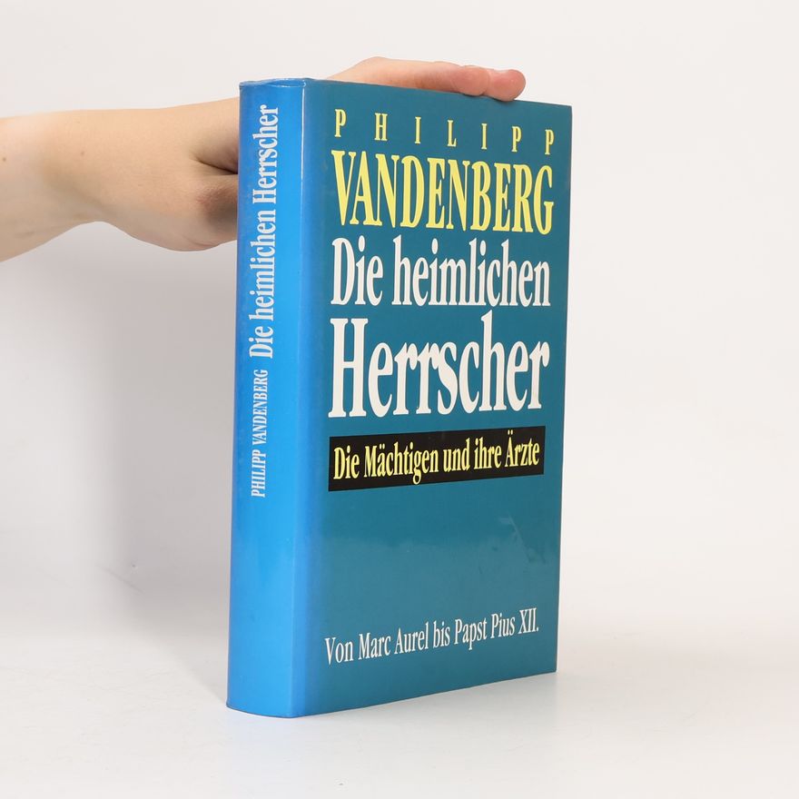 Philipp Vandenberg Die heimlichen Herrscher
