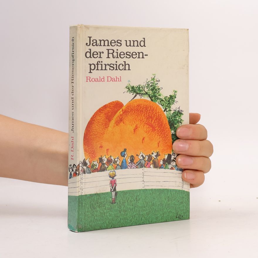 Roald Dahl James und der Riesenpfirsich