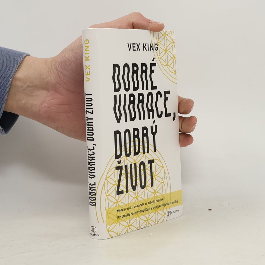 Vex King Dobré vibrace, dobrý život