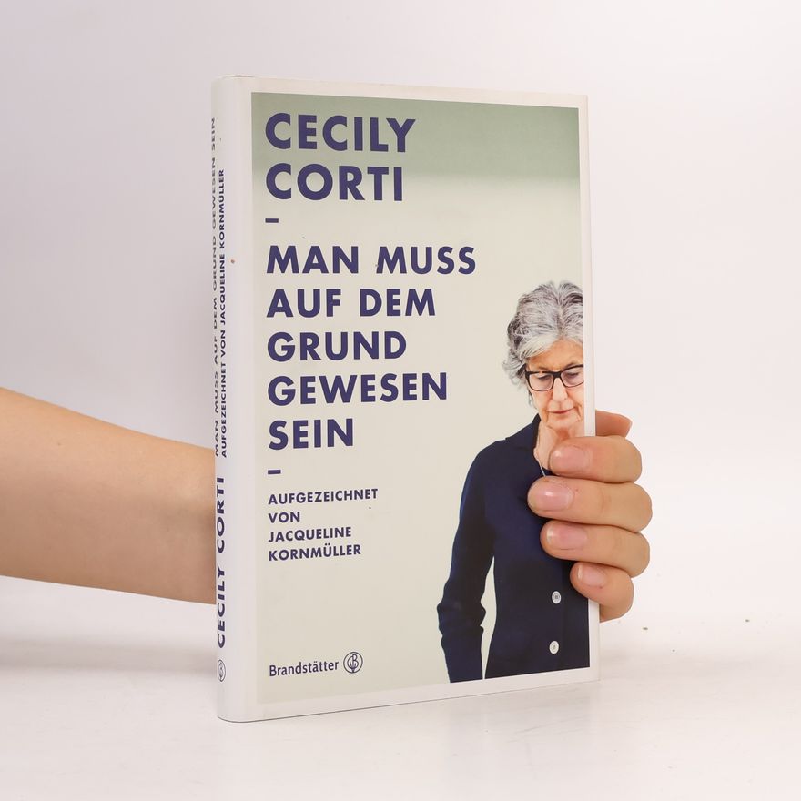 Cecily Corti Man muss auf dem Grund gewesen sein