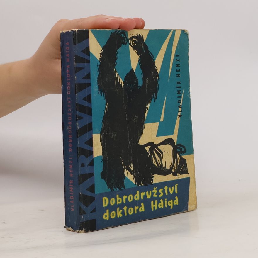 Vladimír Henzl Dobrodružství doktora Haiga