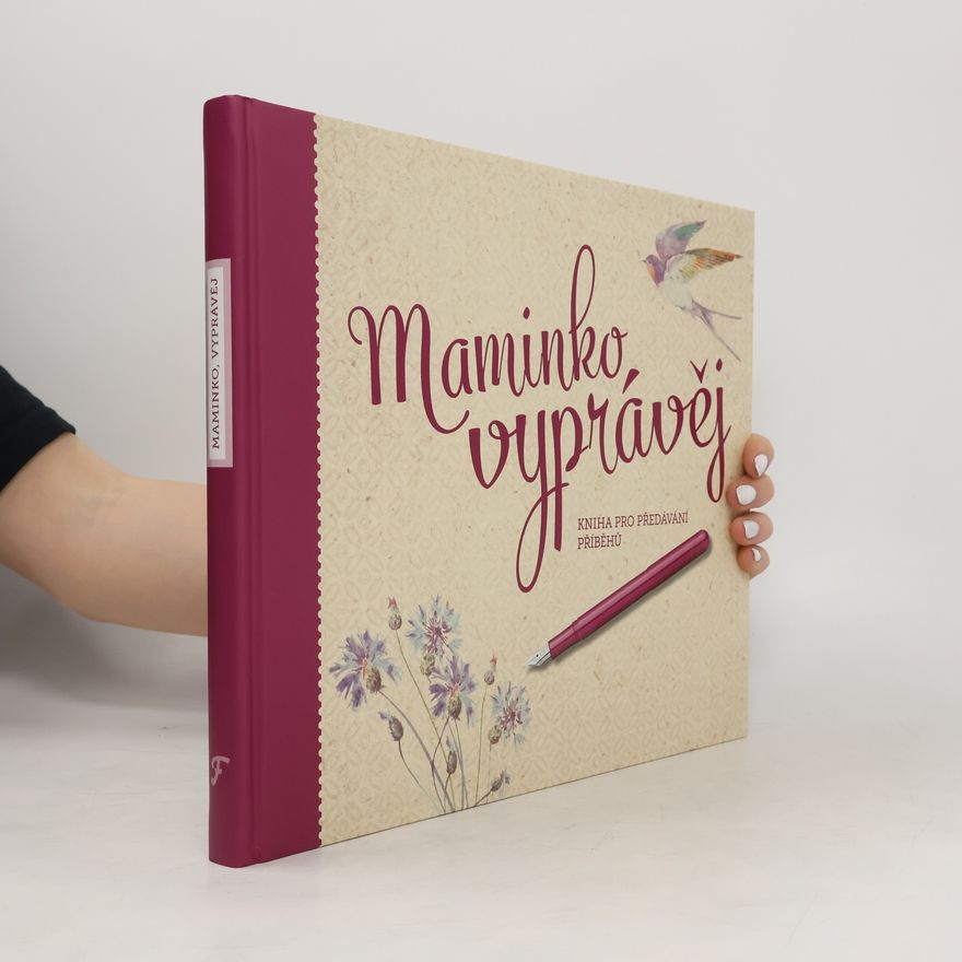 Monika Kopřivová Maminko, vyprávěj - kniha pro předávání příběhů