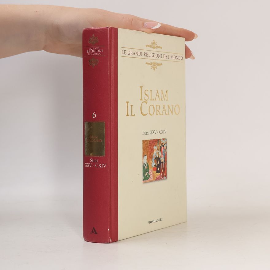 Various authors Le grandi religioni del mondo: Islam Il Corano 6