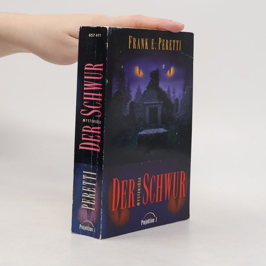Frank E. Peretti Der mysteriöse Schwur