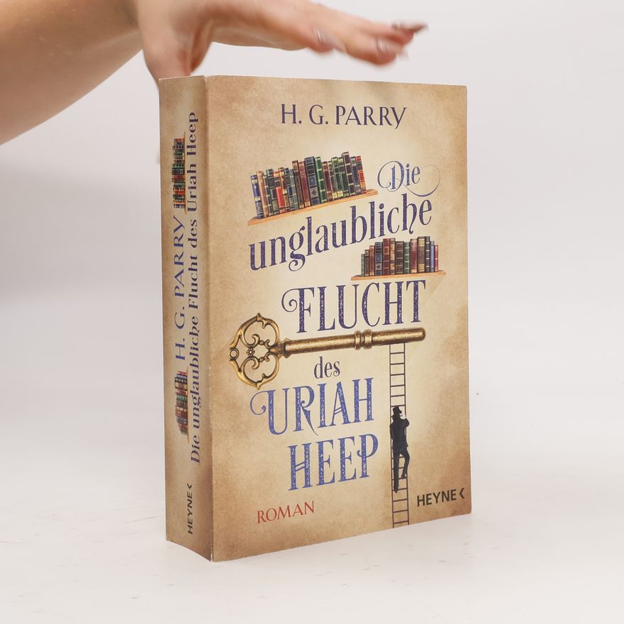 H. G. Parry Die unglaubliche Flucht des Uriah Heep