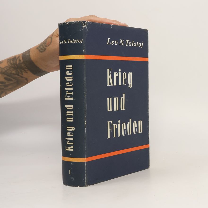 Lew Nikolajewitsch Tolstoi Krieg und Frieden. Erster Band