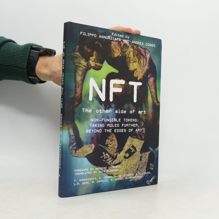 Gaia Blandano NFT The Other Side of Art Non-Fungible Tokens: Taking Rules Further Beyond the Edges of Art