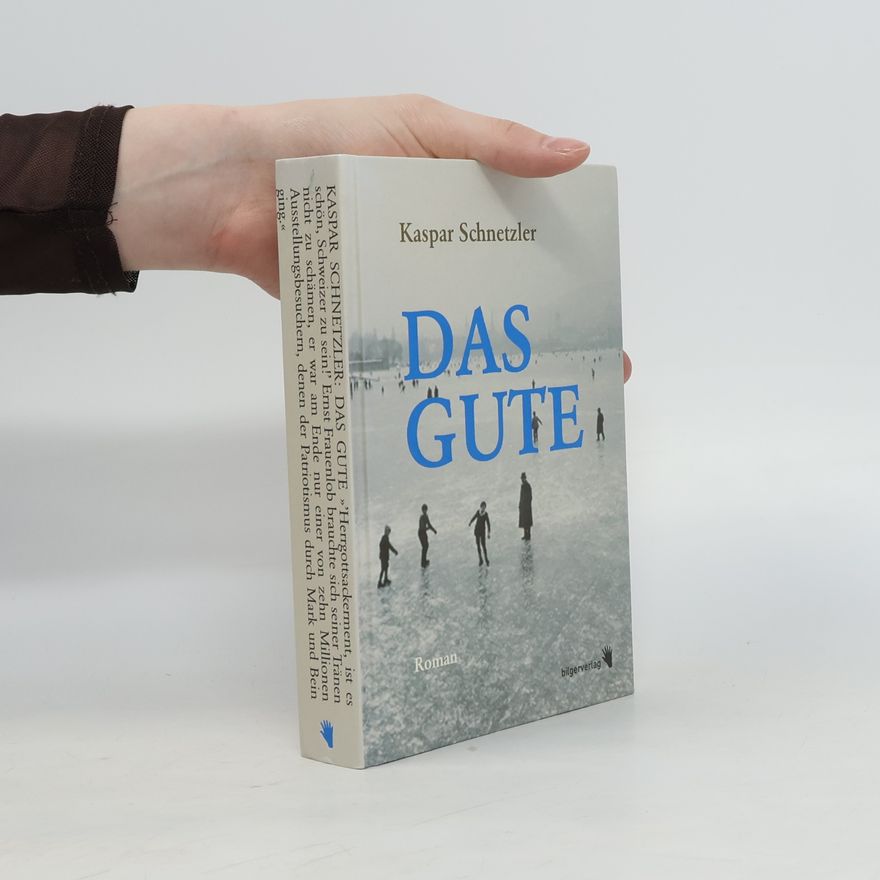 Kaspar Schnetzler Das Gute