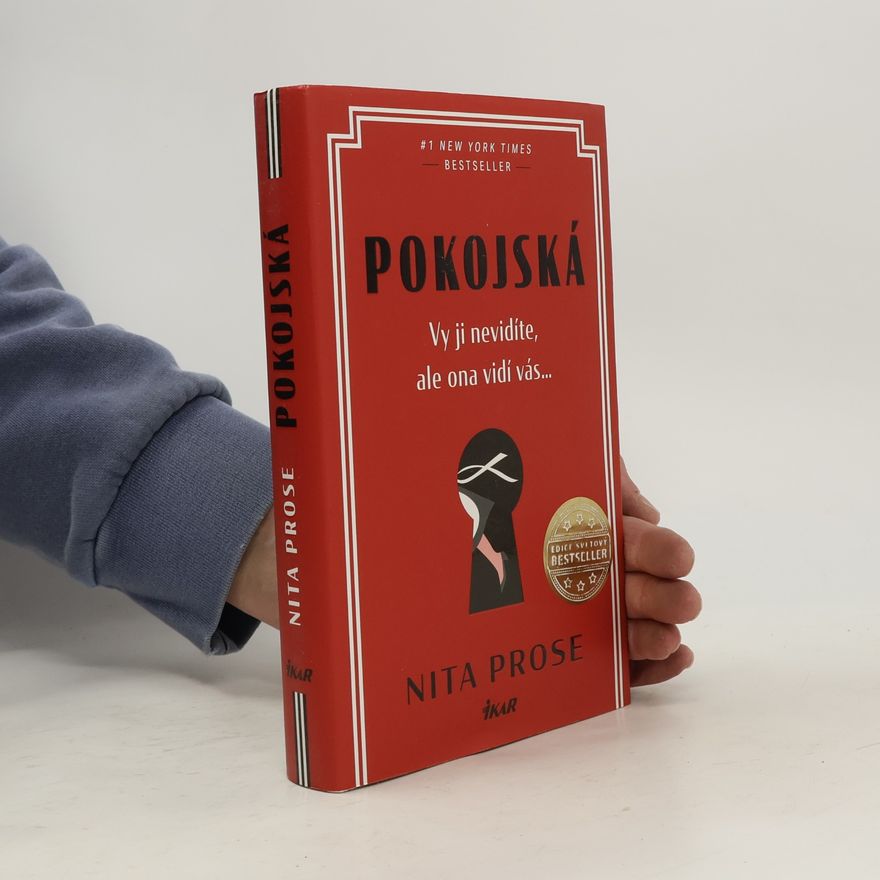 Nita Prose Pokojská: vy ji nevidíte, ale ona vidí vás...