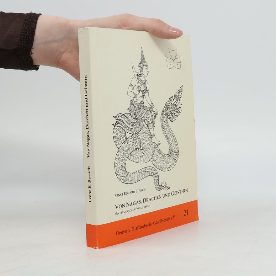 Ernst Eduard Boesch Von Nagas, Drachen und Geistern