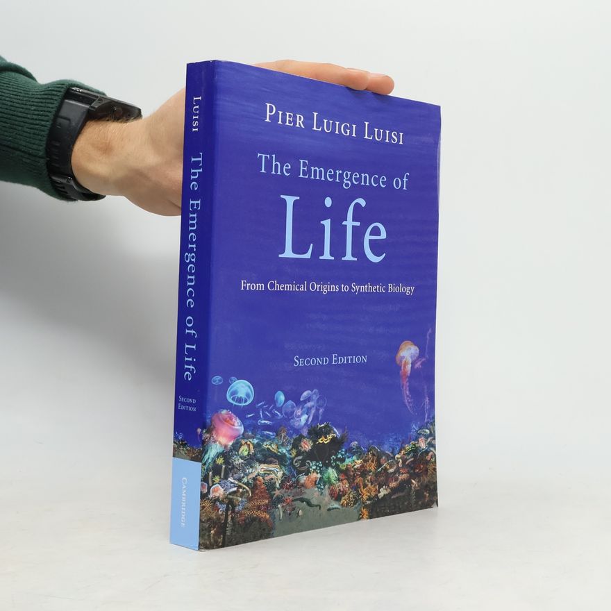 Pier Luigi Luisi The Emergence of Life