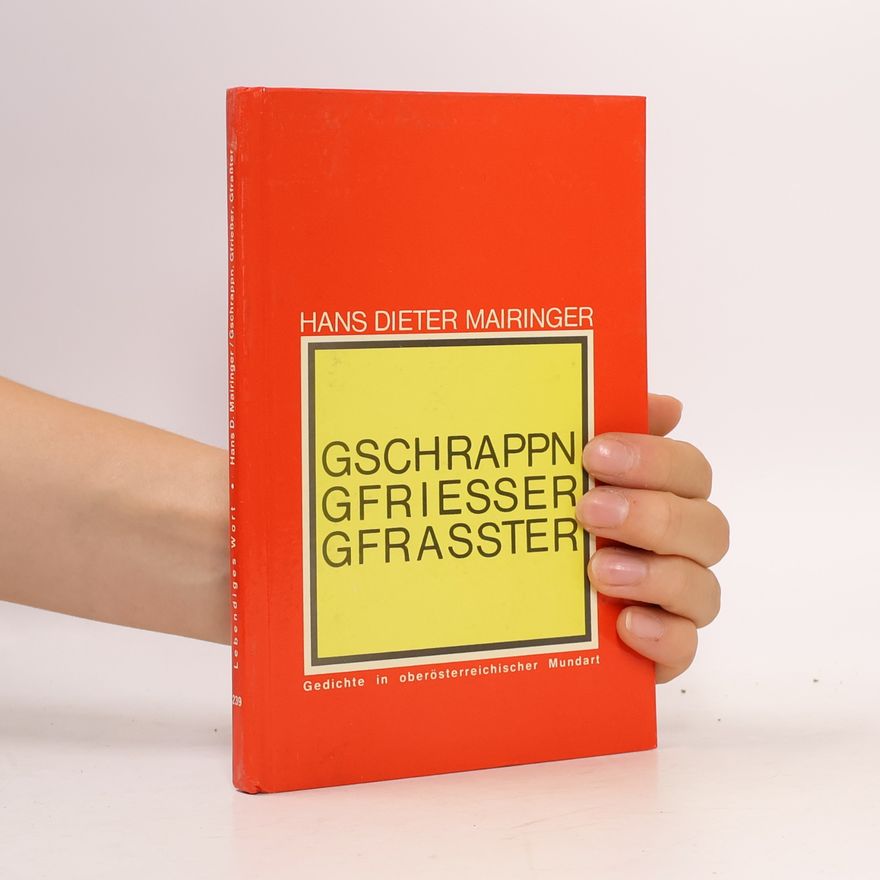 Hans Dieter Mairinger Gschrappn. Gfriesser. Gfrasster