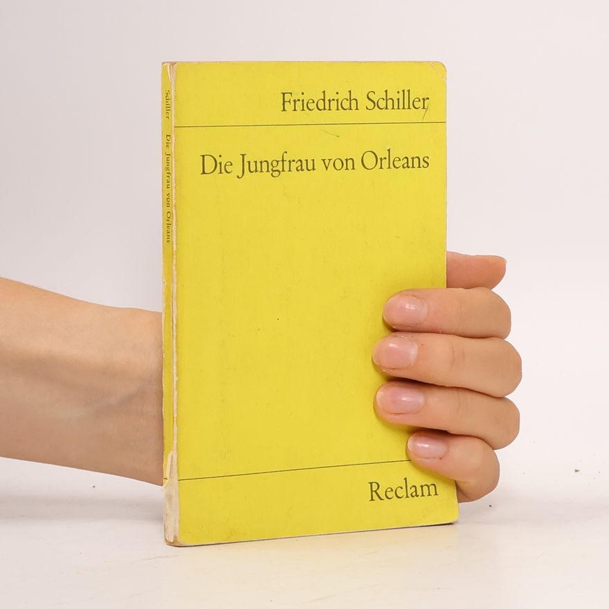 Friedrich Schiller Die Jungfrau von Orleans