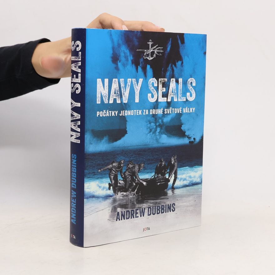 Andrew Dubbins Navy Seals. Počátky jednotek za druhé světové války