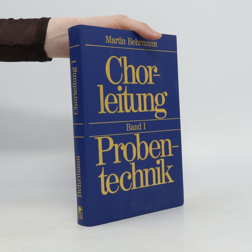 Martin Behrmann Chorleitung - 1: Probentechnik