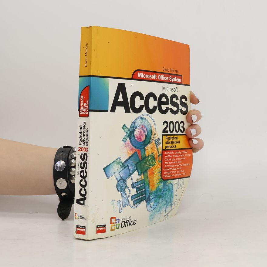 David Morkes Microsoft Office Access 2003. Podrobná uživatelská příručka