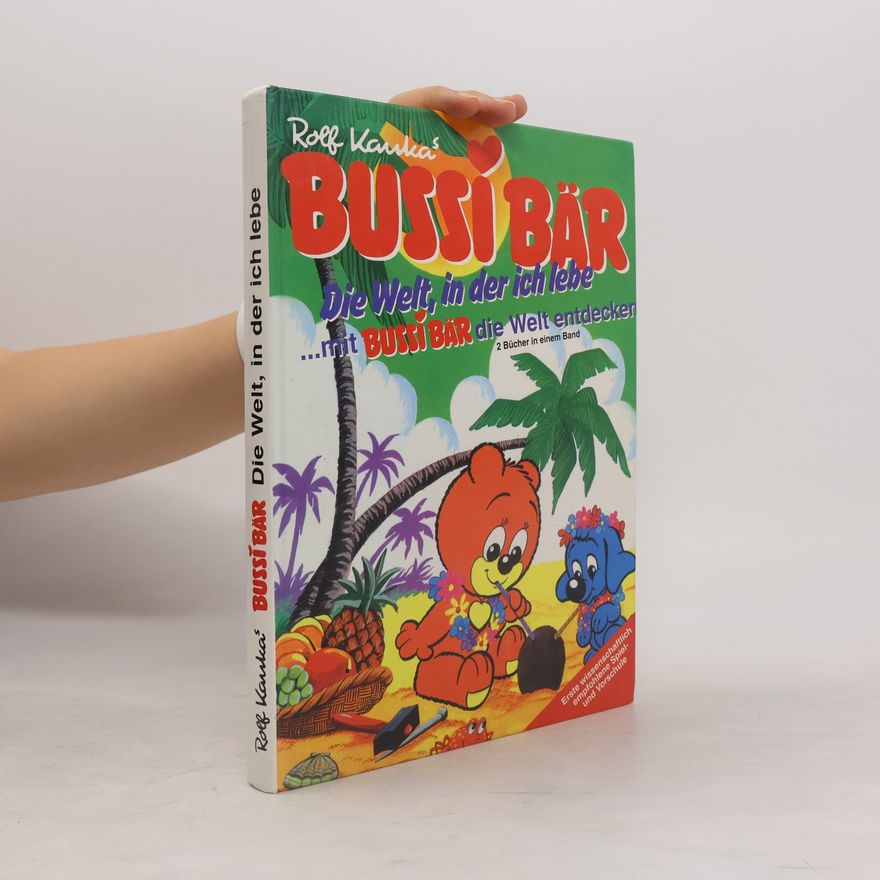 Rolf Kanka Bussi Bär. Die Welt, in der ich lebe
