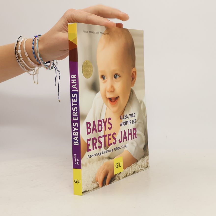 Franz Paky Babys erstes Jahr : Entwicklung, Ernährung, Pflege, Schlaf