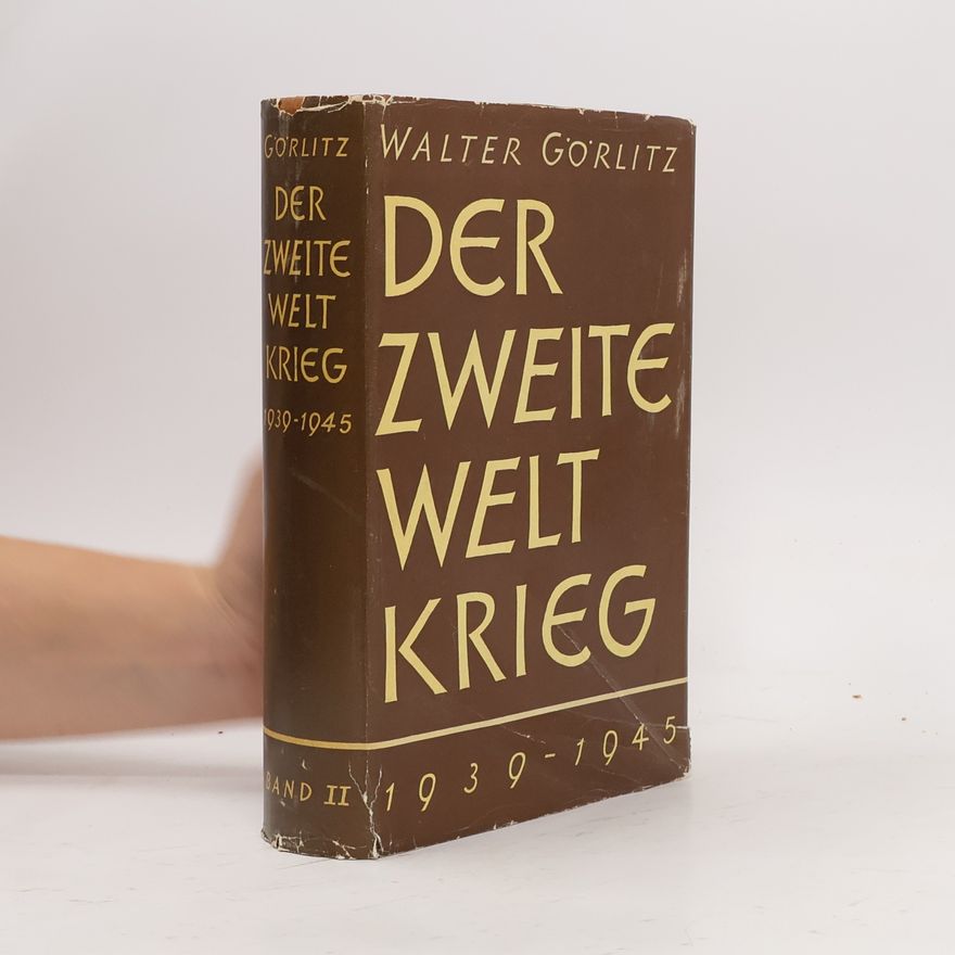 Walter Görlitz DER ZWEITE WELTKRIEG