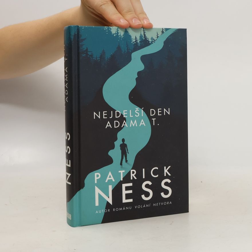 Patrick Ness Nejdelší den Adama T.