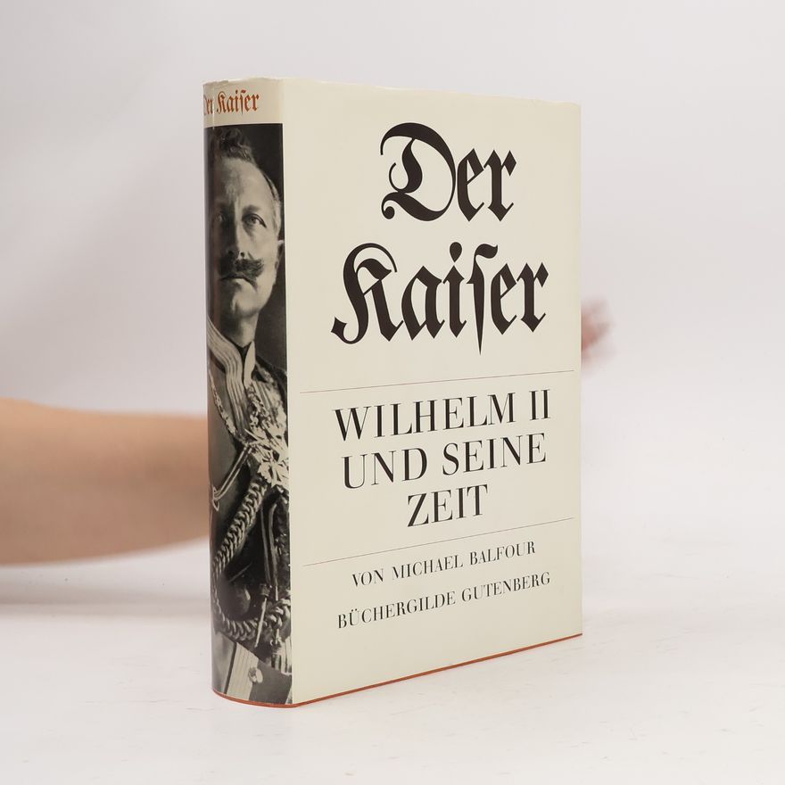 Michael Balfour Der Kaiser