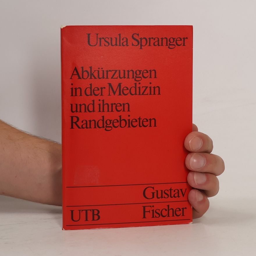 Ursula Spranger Abkürzungen in der Medizin und ihren Randgebieten