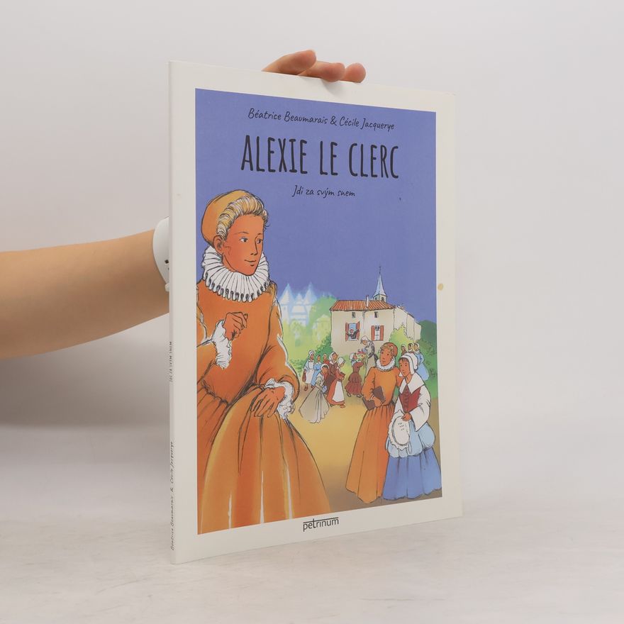 Cécile Jacquerye Alexie Le Clerc. Jdi za svým snem