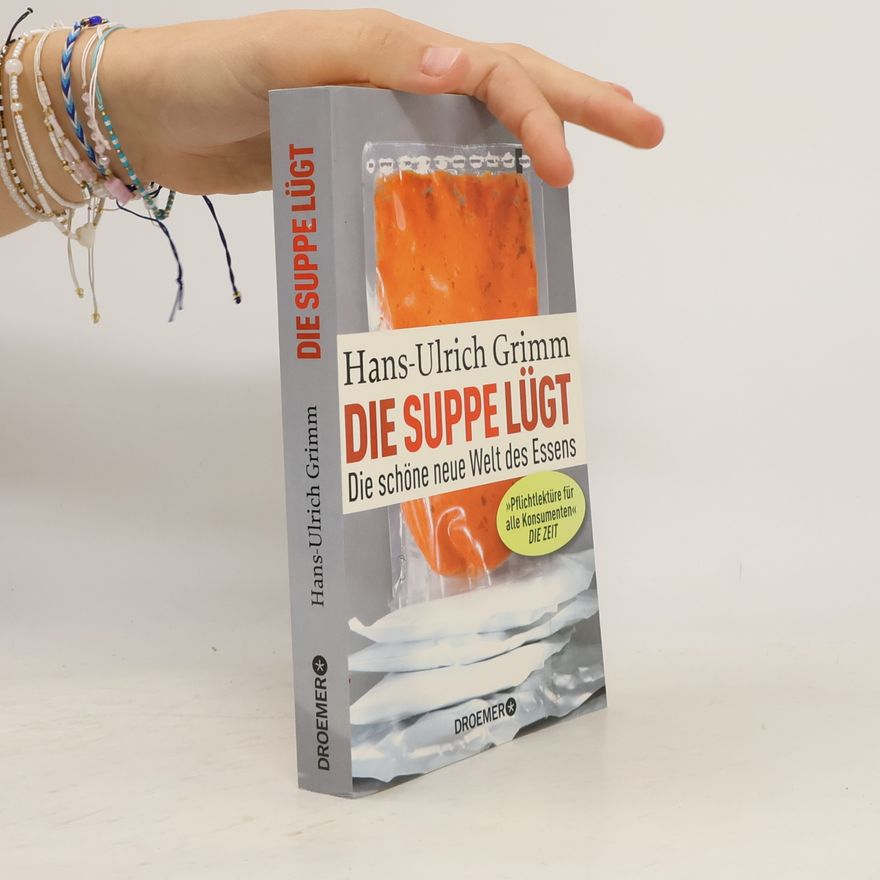 Hans-Ulrich Grimm Die Suppe lügt